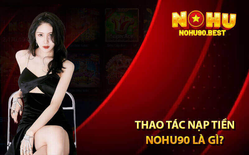 Nạp tiển Nohu90